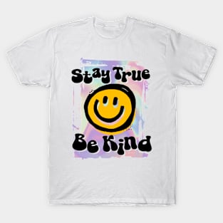 Stay True T-Shirt